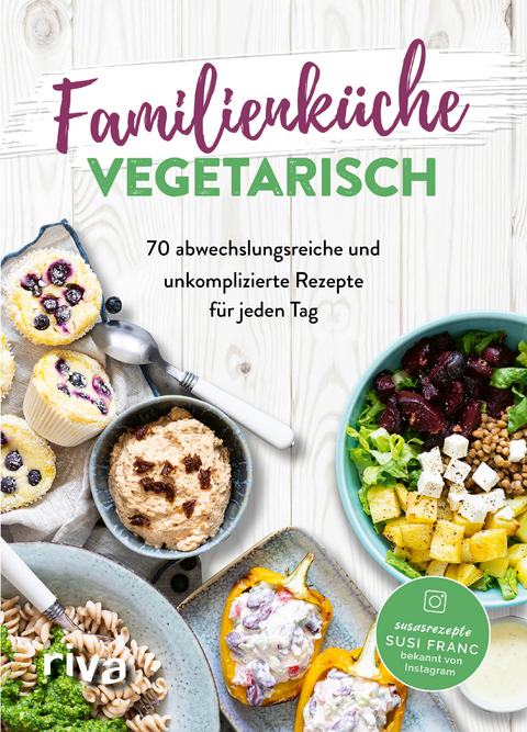 Familienk&uuml;che vegetarisch - Susi Franc