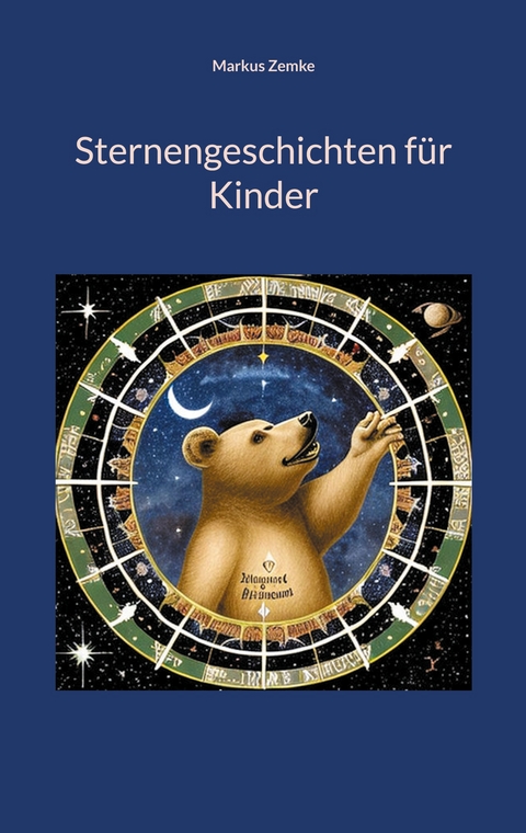 Sternengeschichten f&uuml;r Kinder - Markus Zemke