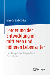 F&ouml;rderung der Entwicklung im mittleren und h&ouml;heren Lebensalter - Irina Catrinel Crăciun