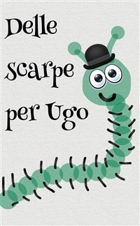 Delle scarpe per Ugo