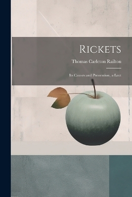 Rickets - Thomas Carleton Railton