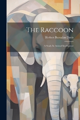 The Raccoon - Herbert Burnahm Davis