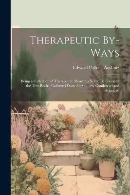 Therapeutic By-Ways - Edward Pollock Anshutz