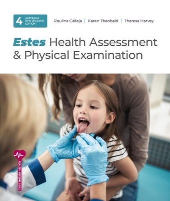 Estes Health Assessment and Physical Examination - Pauline Calleja, Karen Theobald, Theresa Harvey