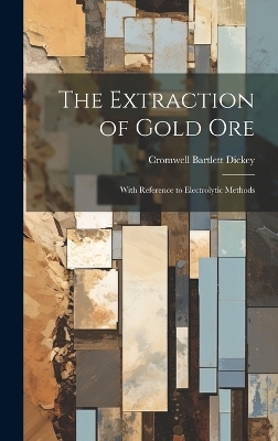 The Extraction of Gold Ore