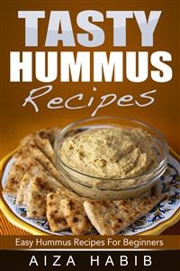Tasty Hummus Recipes - Easy Hummus Recipes For Beginners
