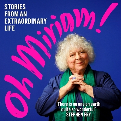 Oh Miriam! - Miriam Margolyes