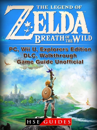 Legend of Zelda Breath of the Wild, PC, Wii U, Explorers Edition, DLC, Walkthrough, Game Guide Unofficial