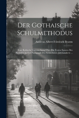 Der Gothaische Schulmethodus