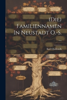 (die) Familiennamen In Neustadt O.-s. ...