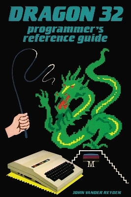 Dragon 32 Programmer's Reference Guide