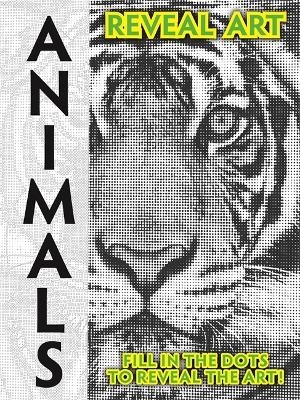 Reveal Art: Animals -  Igloo Books Ltd
