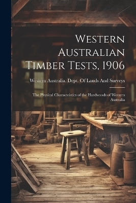 Western Australian Timber Tests, 1906