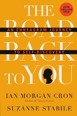 The Road Back to You – An Enneagram Journey to Self–Discovery - Ian Morgan Cron, Suzanne Stabile