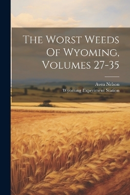 The Worst Weeds Of Wyoming, Volumes 27-35