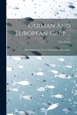 German And European Carp ... - Geo Finley