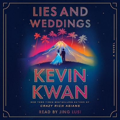 Lies and Weddings - Kevin Kwan