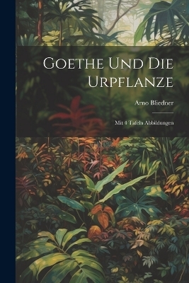 Goethe Und Die Urpflanze