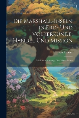 Die Marshall-Inseln in Erd- Und Völkerkunde, Handel Und Mission
