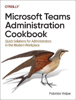 Microsoft Teams administration cookbook - Fabrizio Volpe