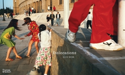 Alex Webb: Dislocations - Alex Webb