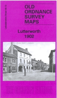 Lutterworth 1902 - Barrie Trinder