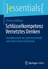 Schl&uuml;sselkompetenz Vernetztes Denken - Thomas G&ouml;llinger