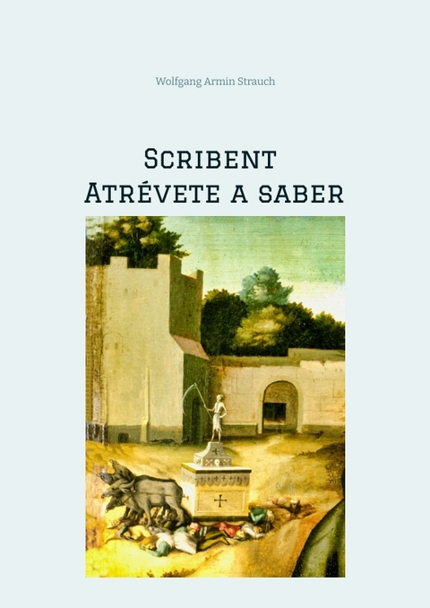 Scribent - Atr&eacute;vete a saber - Wolfgang Armin Strauch