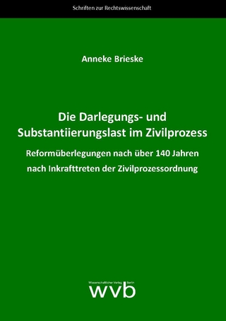 Die Darlegungs- und Substantiierungslast im Zivilprozess