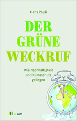 Der gr&uuml;ne Weckruf - Hans Pauli
