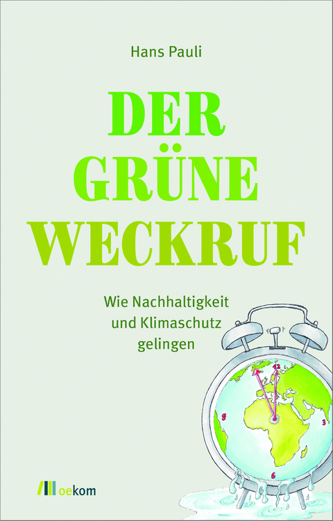 Der gr&uuml;ne Weckruf - Hans Pauli