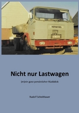 Nicht nur Lastwagen - Rudolf Scheithauer