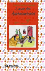 Lasse der Adventswichtel - Anette Setzler-B&auml;ndel
