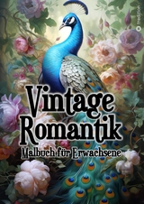 Malbuch für Erwachsene Vintage Romantik - Entspannung und Achtsamkeit - Viva Vintage