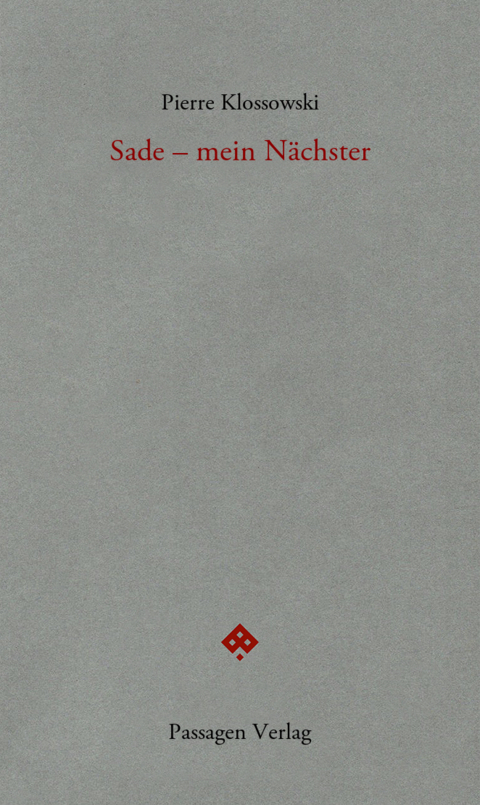 Sade – mein Nächster - Pierre Klossowski