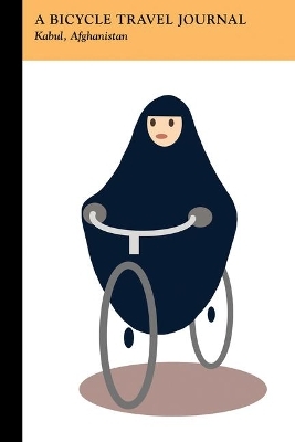 Kabul, Afghanistan: A Bicycle Travel Journal -  Applewood Books