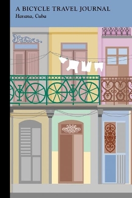 Havana, Cuba: A Bicycle Travel Journal -  Applewood Books