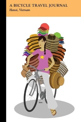Hanoi, Vietnam: A Bicycle Travel Journal -  Applewood Books