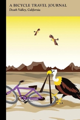 Death Valley, Ca: A Bicycle Travel Journal