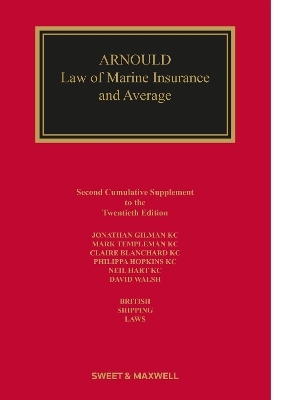 Arnould: Law of Marine Insurance and Average - Jonathan Gilman KC, Mark Templeman KC, Claire Blanchard KC