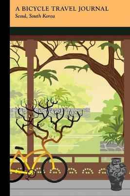 Seoul, South Korea: A Bicycle Travel Journal -  Applewood Books