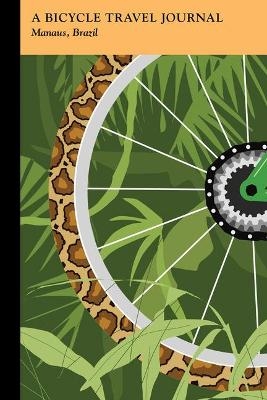 Manaus, Brazil: A Bicycle Travel Journal