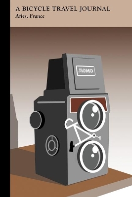 Arles, France: A Bicycle Travel Journal -  Applewood Books