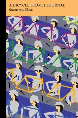 Guangzhou, China: A Bicycle Travel Journal -  Applewood Books