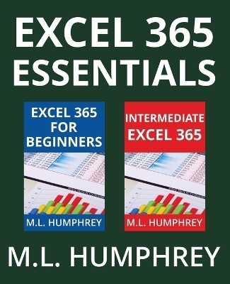 Excel 365 Essentials - M L Humphrey