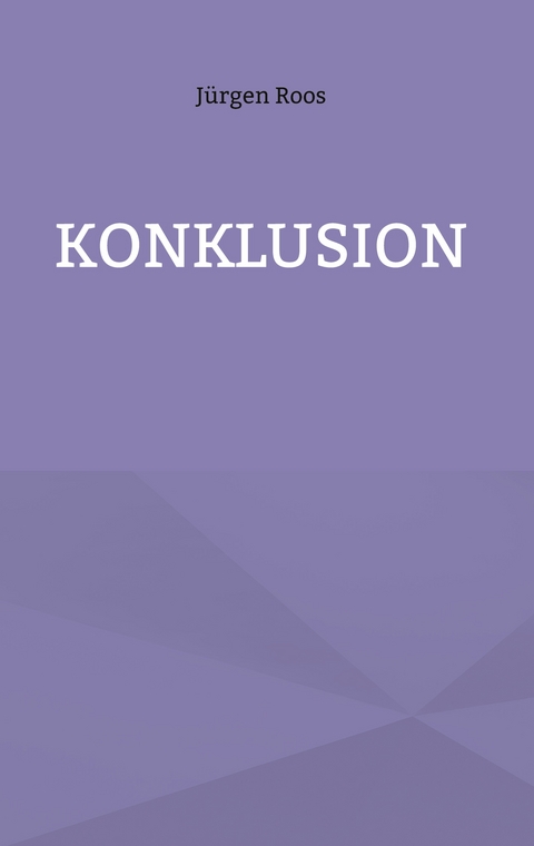 Konklusion - J&uuml;rgen Roos