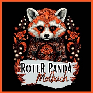Black Midnight- Animals / Schwarzes Malbuch „Roter Panda“.