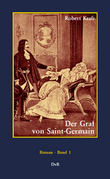 Der Graf von Saint-Germain : Band 1 - Robert Kraft