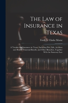 The Law of Insurance in Texas