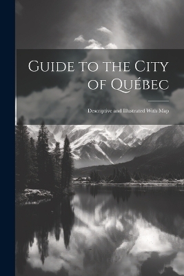 Guide to the City of Québec